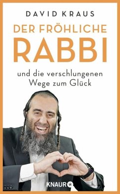 Der fröhliche Rabbi und die verschlungenen Wege zum Glück - Kraus, David