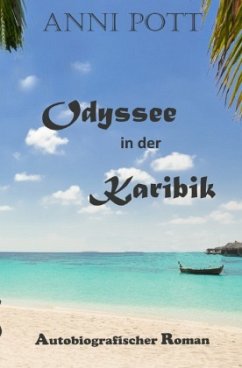 Odyssee in der Karibik - Pott, Anni