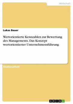 Wertorientierte Kennzahlen zur Bewertung des Managements. Das Konzept wertorientierter Unternehmensführung - Bauer, Lukas