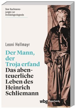 Der Mann, der Troja erfand - Hellmayr, Leoni