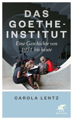 Das Goethe-Institut - Lentz, Carola