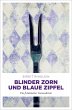 Blinder Zorn und Blaue Zipfel - Bild 1