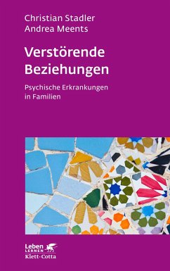 Verstörende Beziehungen (Leben Lernen, Bd. 325) - Stadler, Christian;Meents, Andrea