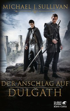 Der Anschlag auf Dulgath (Riyria-Chroniken, Bd. 3) - Sullivan, Michael J.