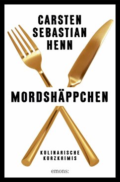 Mordshäppchen - Henn, Carsten Sebastian