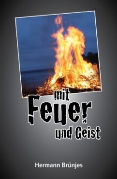 Mit Feuer und Geist - Brünjes, Hermann