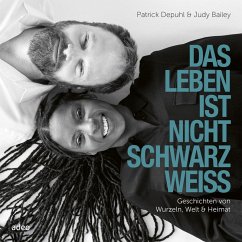 Das Leben ist nicht schwarz-weiß - Bailey, Judy; Depuhl, Patrick