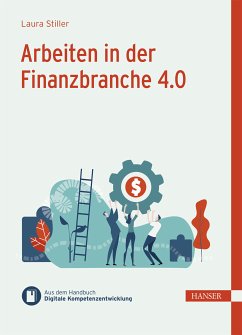 Arbeiten in der Finanzbranche 4.0 (eBook, ePUB) - Stiller, Laura