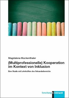 (Multiprofessionelle) Kooperation im Kontext von Inklusion - Muckenthaler, Magdalena