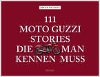 111 Moto Guzzi-Stories, die man kennen muss