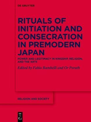 Rituals of Initiation and Consecration in Premodern Japan Rituals of Initiation and Consecration in Premodern Japan