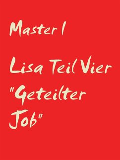 Lisa Teil Vier &quote;Geteilter Job&quote; (eBook, ePUB)