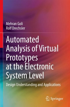 Automated Analysis of Virtual Prototypes at the Electronic System Level - Goli, Mehran;Drechsler, Rolf