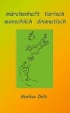 märchenhaft tierisch, menschlich dramatisch (eBook, ePUB)