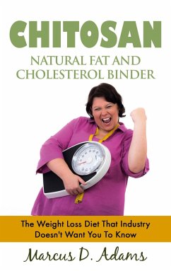 Chitosan - Natural Fat And Cholesterol Binder - Adams, Marcus D.