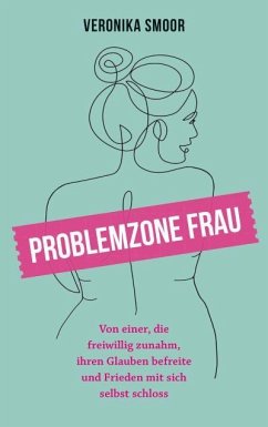 Problemzone Frau - Smoor, Veronika