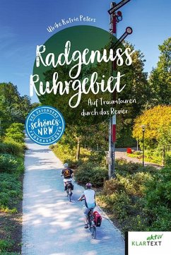 Radgenuss Ruhrgebiet - Peters, Ulrike Katrin