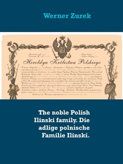 The noble Polish Ilinski family. Die adlige polnische Familie Ilinski. (eBook, ePUB) - Zurek, Werner