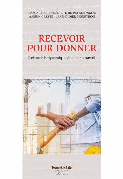 Recevoir pour donner (eBook, ePUB) - de Peyrelongue, Bénédicte; Grevin, Anouk; Moneyron, Jean-Didier