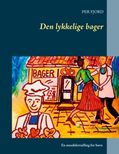 Den lykkelige bager (eBook, ePUB) - Fjord, Per