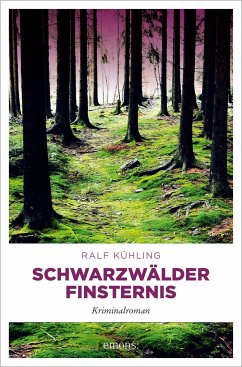 Schwarzwälder Finsternis - Kühling, Ralf