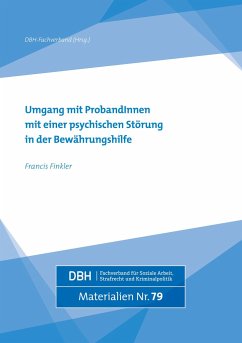 Umgang mit ProbandInnen mit einer psychischen Störung in der Bewährungshilfe - Finkler, Francis