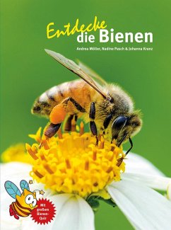 Entdecke die Bienen - Möller, Andrea;Pasch, Nadine;Kranz, Johanna