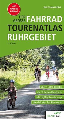 Der große Fahrrad-Tourenatlas Ruhrgebiet - Berke, Wolfgang