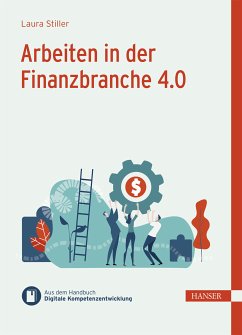 Arbeiten in der Finanzbranche 4.0 (eBook, PDF) - Stiller, Laura