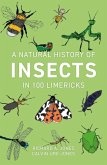 A Natural History of Insects in 100 Limericks (eBook, ePUB)