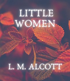 Little Women (eBook, ePUB) - Alcott, L. M.