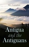 Antigua and the Antiguans (Vol. 1&2) (eBook, ePUB)