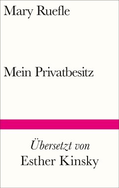 Mein Privatbesitz (eBook, ePUB) - Ruefle, Mary