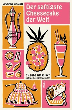 Der saftigste Cheesecake der Welt (eBook, ePUB) - Walter, Susanne