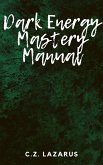 Dark Energy Mastery Manual (eBook, ePUB)