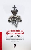 La Filosofía en Quito colonial 1534-1767 (eBook, ePUB)