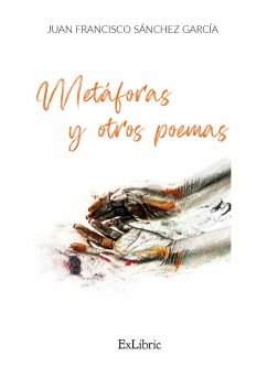 Metáforas y otros poemas (eBook, ePUB) - Sánchez García, Juan Francisco