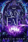 Loving the Fae (Slayer Academy Whychoose Romance, #3) (eBook, ePUB)