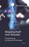 Wissenschaft und Glaube: Quantenphysik und Nahtod-Erfahrungen (eBook, ePUB)