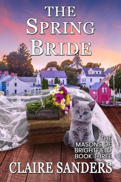 The Spring Bride (The Masons of Brrightfield) (eBook, ePUB) - Sanders, Claire
