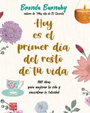 Hoy es el primer día del resto de tu vida (eBook, PDF)