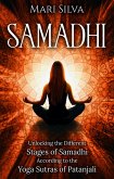 Samadhi: Unlocking the Different Stages of Samadhi According to the Yoga Sutras of Patanjali (eBook, ePUB)