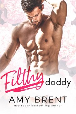 Filthy Daddy (eBook, ePUB) - Brent, Amy