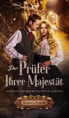 Der Prüfer Ihrer Majestät (eBook, ePUB) - Pfeiler, Markus