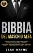 Bibbia del Maschio Alfa: Carisma,... - Bild 1