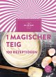 1 magischer Teig - 100 Rezeptideen... - Bild 1