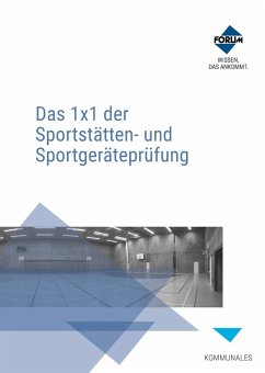 Das 1x1 der Sportstätten- und Sportgeräteprüfung (eBook, ePUB) - Forum Verlag Herkert Gmbh