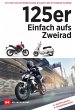 125er: Einfach aufs Zweirad (eBook, PDF) - Bild 1