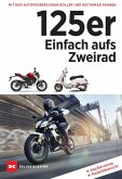 125er: Einfach aufs Zweirad (eBook, PDF)