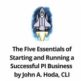 The Five Essentials of Starting and Running a Successful PI Business (eBook, ePUB)